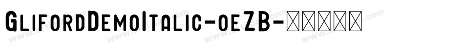GlifordDemoItalic-oeZB字体转换