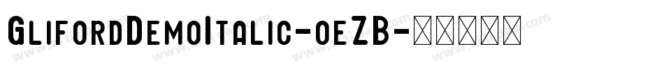 GlifordDemoItalic-oeZB字体转换