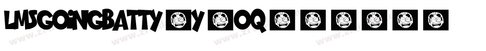 LmsGoingBatty-y1oq字体转换
