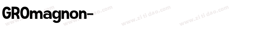 GROmagnon字体转换