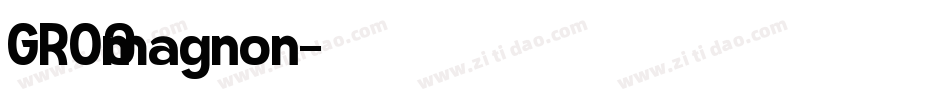 GROmagnon字体转换