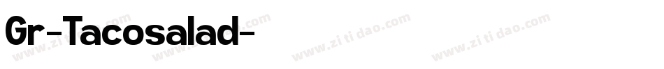 Gr-Tacosalad字体转换