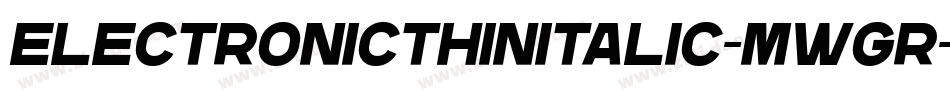 ElectronicThinItalic-MwGr字体转换