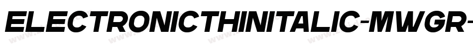 ElectronicThinItalic-MwGr字体转换