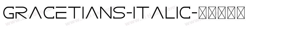 GRACETIANS-Italic字体转换