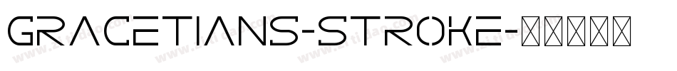 GRACETIANS-Stroke字体转换
