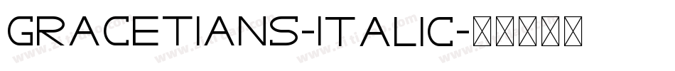 GRACETIANS-Italic字体转换