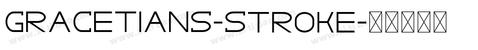 GRACETIANS-Stroke字体转换