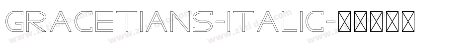 GRACETIANS-Italic字体转换