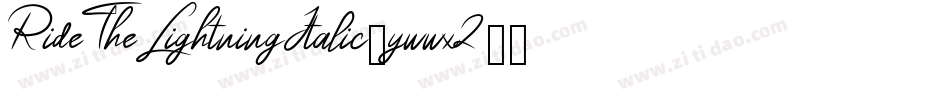 RideTheLightningItalic-ywwx2字体转换