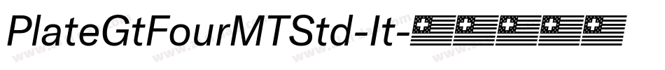 PlateGtFourMTStd-It字体转换