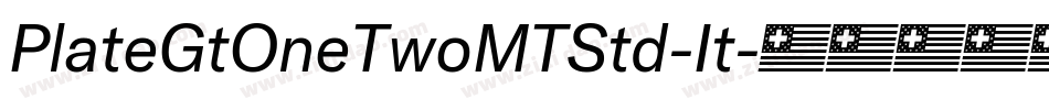 PlateGtOneTwoMTStd-It字体转换