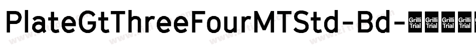 PlateGtThreeFourMTStd-Bd字体转换