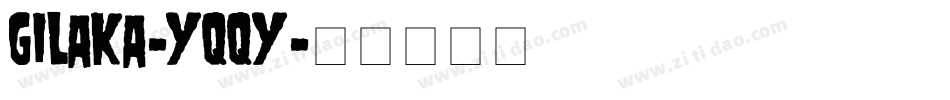Gilaka-yqqY字体转换
