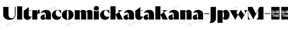 Ultracomickatakana-JpwM字体转换