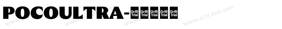 POCOULTRA字体转换 POCOULTRA字体转换