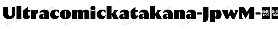 Ultracomickatakana-JpwM字体转换