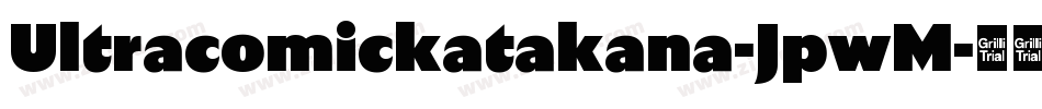Ultracomickatakana-JpwM字体转换