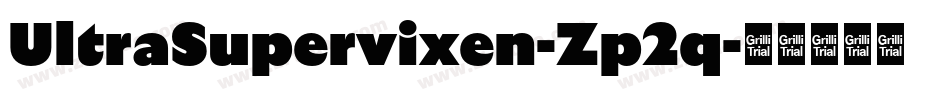 UltraSupervixen-Zp2q字体转换 UltraSupervixen-Zp2q字体转换
