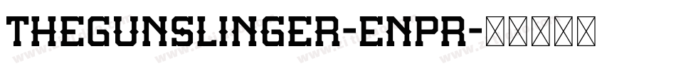 TheGunslinger-EnPr字体转换
