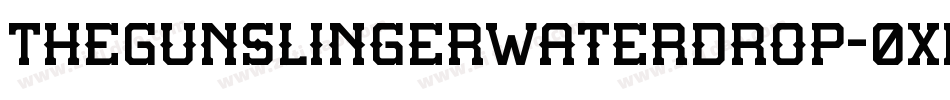 TheGunslingerWaterdrop-0XKv字体转换