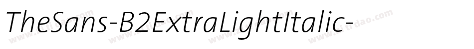TheSans-B2ExtraLightItalic字体转换