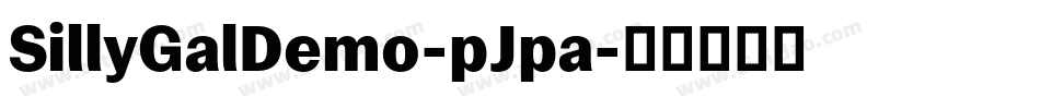 SillyGalDemo-pJpa字体转换 SillyGalDemo-pJpa字体转换