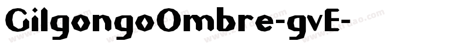 GilgongoOmbre-gvE字体转换