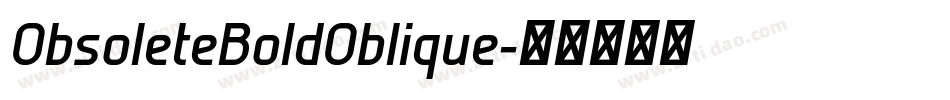 ObsoleteBoldOblique字体转换