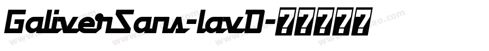 GaliverSans-lavD字体转换