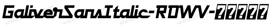 GaliverSansItalic-RDWV字体转换