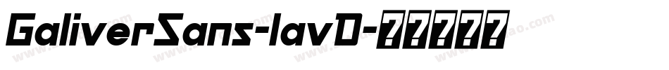 GaliverSans-lavD字体转换