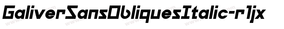 GaliverSansObliquesItalic-r1jx字体转换