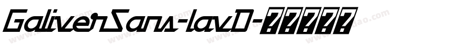 GaliverSans-lavD字体转换