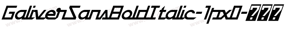 GaliverSansBoldItalic-1px0字体转换