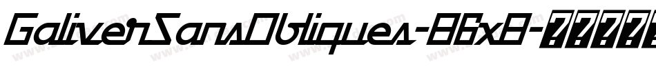 GaliverSansObliques-B6xB字体转换