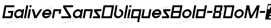 GaliverSansObliquesBold-8DoM字体转换
