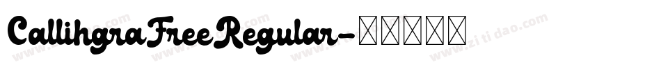 CallihgraFreeRegular字体转换