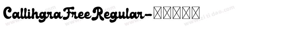 CallihgraFreeRegular字体转换
