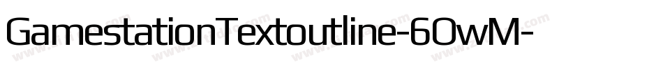 GamestationTextoutline-6OwM字体转换
