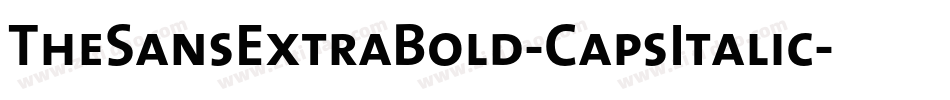 TheSansExtraBold-CapsItalic字体转换
