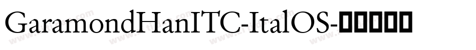 GaramondHanITC-ItalOS字体转换