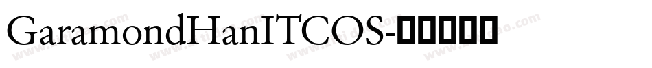 GaramondHanITCOS字体转换