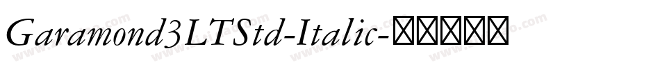 Garamond3LTStd-Italic字体转换