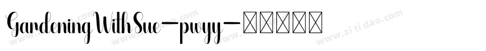 GardeningWithSue-pwyy字体转换