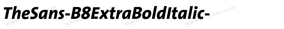 TheSans-B8ExtraBoldItalic字体转换