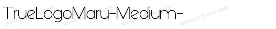 TrueLogoMaru-Medium字体转换