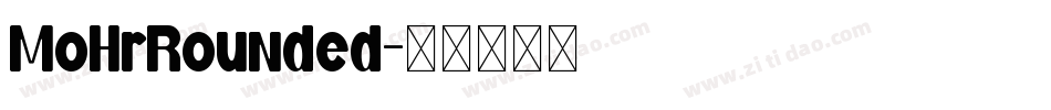 MohrRounded字体转换
