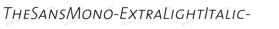 TheSansMono-ExtraLightItalic字体转换