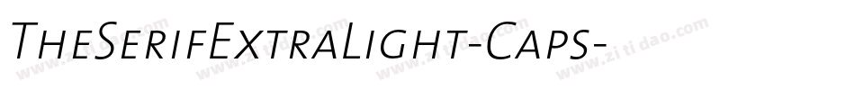 TheSerifExtraLight-Caps字体转换